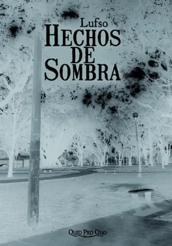 hechos de sombra | Lufso